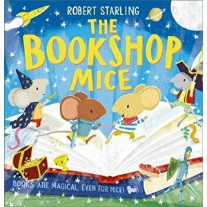 The Bookshop Mice, Hardback - Robert Starling imagine
