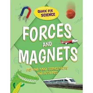 Quick Fix Science: Forces and Magnets, Paperback - Paul Mason imagine