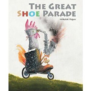 Great Shoe Parade, The, Hardback - N Popov imagine