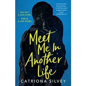 Meet Me in Another Life, Paperback - Catriona Silvey imagine