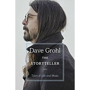 The Storyteller. Tales of Life and Music, Paperback - Dave Grohl imagine
