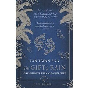 The Gift of Rain. Main - Canons, Paperback - Tan Twan Eng imagine