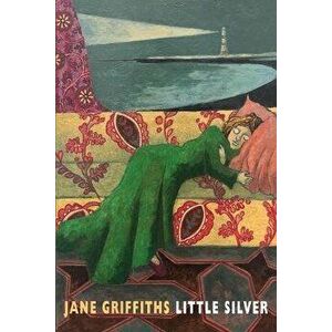 Little Silver, Paperback - Jane Griffiths imagine