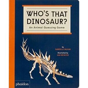 Who's That Dinosaur? An Animal Guessing Game, Board book - Gabrielle Balkan imagine