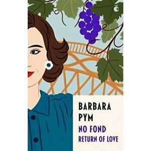 No Fond Return Of Love, Paperback - Barbara Pym imagine