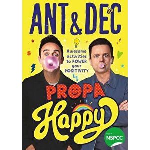 Propa Happy. Awesome Activities to Power Your Positivity, Paperback - Declan Donnelly imagine