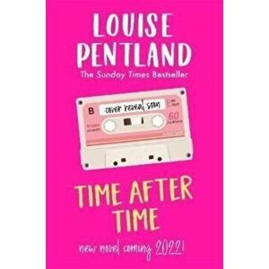 Time After Time. The must-read new novel from Sunday Times bestselling author Louise Pentland, Hardback - Louise Pentland imagine