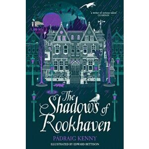 The Shadows of Rookhaven, Paperback - Padraig Kenny imagine