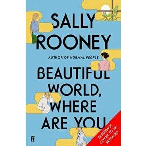 Beautiful World, Where Are You. Sunday Times number one bestseller, Main, Paperback - Sally Rooney imagine