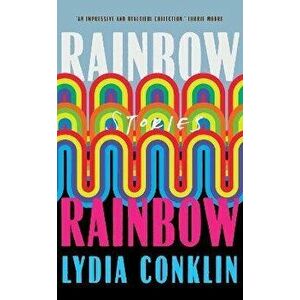 Rainbow Rainbow, Hardback - Lydia Conklin imagine