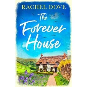 The Forever House, Paperback - Rachel Dove imagine