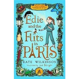 Edie and the Flits in Paris (Edie and the Flits 2), Paperback - Kate Wilkinson imagine