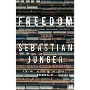 Freedom, Paperback - Sebastian Junger imagine
