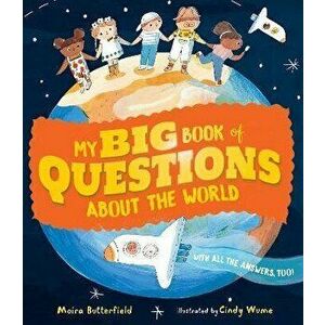 My Big Book of Questions About the World (with all the Answers, too!), Hardback - Moira Butterfield imagine