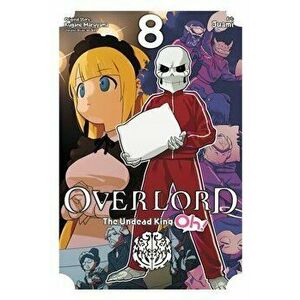 Overlord: The Undead King Oh!, Vol. 8, Paperback - Kugane Maruyama imagine
