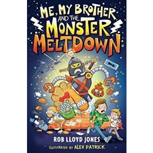 Me, My Brother and the Monster Meltdown, Paperback - Rob Lloyd Jones imagine