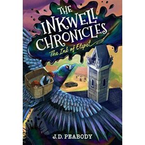 The Inkwell Chronicles. The Ink of Elspet, Hardback - J. D. Peabody imagine