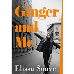Ginger and Me, Hardback - Elissa Soave imagine