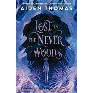 Lost in the Never Woods, Paperback - Aiden Thomas imagine