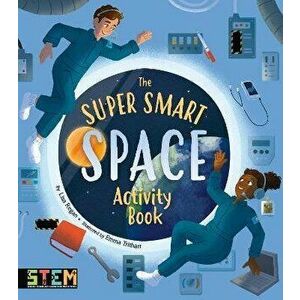 The Super Smart Space Activity Book, Paperback - Lisa Regan imagine