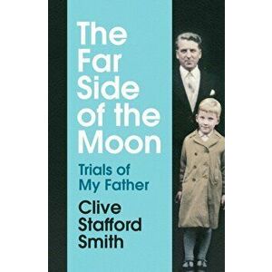 The Far Side of the Moon. Trials of My Father, Hardback - Clive Stafford Smith imagine
