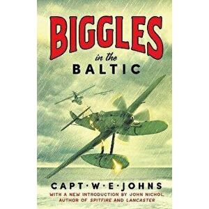 Biggles in the Baltic, Hardback - Captain W. E. Johns imagine