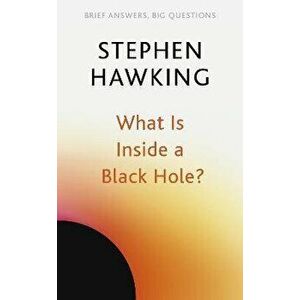 What Is Inside a Black Hole?, Paperback - Stephen Hawking imagine