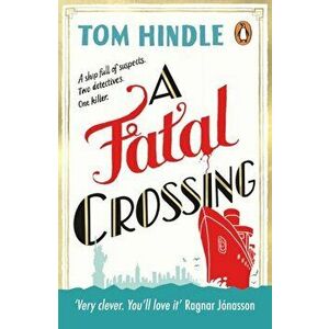 A Fatal Crossing. Agatha Christie meets Titanic in this unputdownable mystery, Paperback - Tom Hindle imagine
