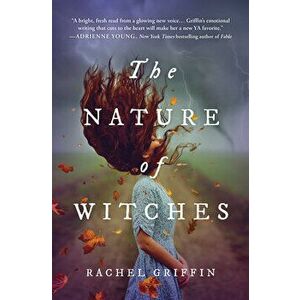 The Nature of Witches, Paperback - Rachel Griffin imagine