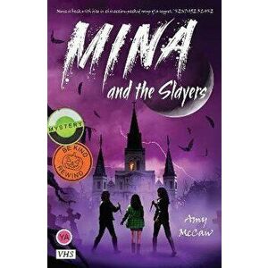Mina and the Slayers, Paperback - Amy McCaw imagine