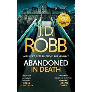 Abandoned in Death: An Eve Dallas thriller (In Death 54), Paperback - J. D. Robb imagine