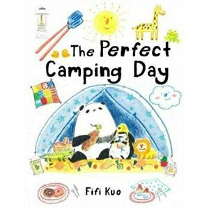 The Perfect Camping Day, Hardback - Fifi Kuo imagine
