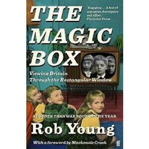 The Magic Box. Viewing Britain through the Rectangular Window, Main, Paperback - Rob Young imagine
