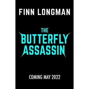 The Butterfly Assassin, Paperback - Finn Longman imagine