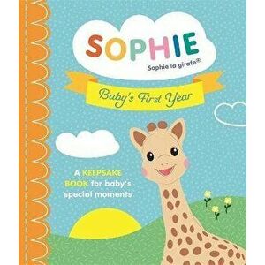 Sophie la girafe: Baby's First Year. A Keepsake Book for Baby's Special Moments, Hardback - Ruth Symons imagine