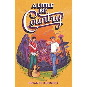 A Little Bit Country, Hardback - Brian D. Kennedy imagine