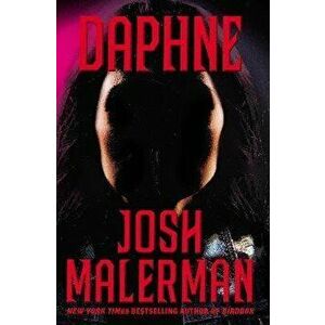Daphne. The New Novel From The Bestselling Author of BIRD BOX, Hardback - Josh Malerman imagine