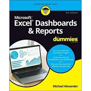 Excel Dashboards & Reports For Dummies, 4th Editio n, Paperback - M Alexander imagine
