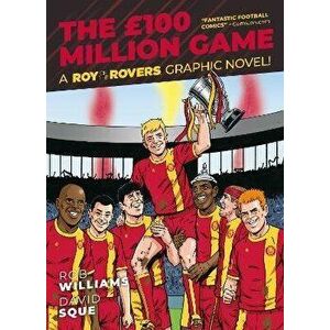 Roy of the Rovers: The GBP100 Million Game, Paperback - Rob Williams imagine