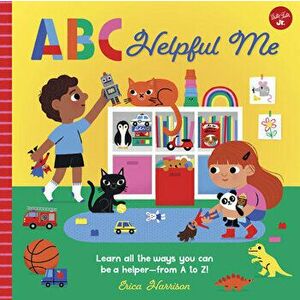 ABC for Me: ABC Helpful Me. Learn all the ways you can be a helper--from A to Z!, Board book - Erica Harrison imagine