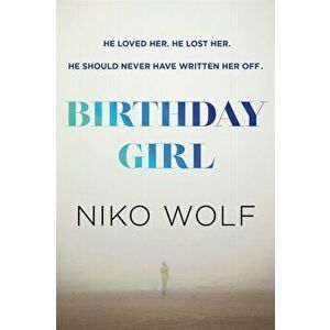 Birthday Girl. Dark and masterfully written, Birthday Girl will keep you reading through the night, Hardback - Niko Wolf imagine