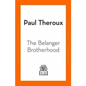 The Bad Angel Brothers, Hardback - Paul Theroux imagine