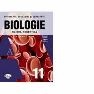 Biologie. Manual pentru clasa a XI-a, 65133 - Tatiana Tiplic imagine