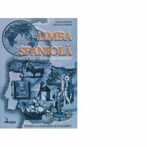 Limba spaniola. Manual pentru clasa a X-a, limba moderna 1 - Sorina Simion imagine