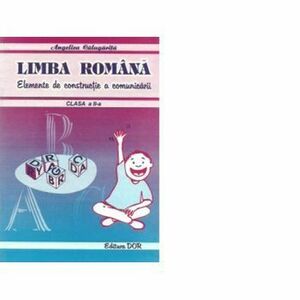 Limba romana - Elemente de constructie a comunicarii, clasa a II-a - Angelica Calugarita imagine