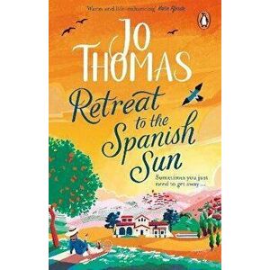 Retreat to the Spanish Sun. Escape to Spain with this feel-good summer romance from the #1 bestseller, Paperback - Jo Thomas imagine