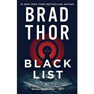 Black List. A Thriller, Paperback - Brad Thor imagine
