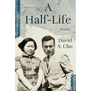 A Half-Life, Paperback - David S. Cho imagine