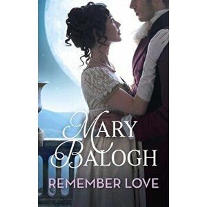 Remember Love, Paperback - Mary Balogh imagine