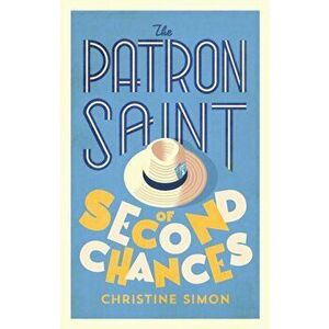 The Patron Saint of Second Chances. the most uplifting book you'll read this year, Paperback - Christine Simon imagine
